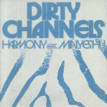 Dirty Channels – Harmony Feat. Minyeshu (12", Channels Of Love, 2026) Front Cover