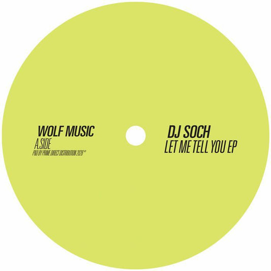 Dj Soch – Let Me Tell You EP (12", Wolf Music Recordings, 2026) Front Cover