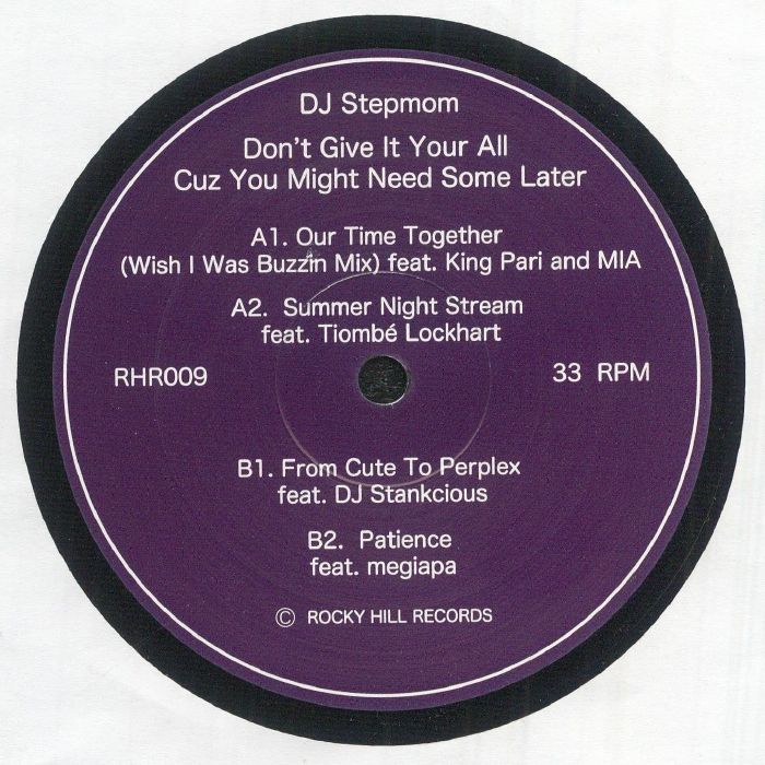 DJ Stepmom – Don't Give It Your All Cuz You Might Need Some Later (12", Rocky Hill, 2025) Front Cover