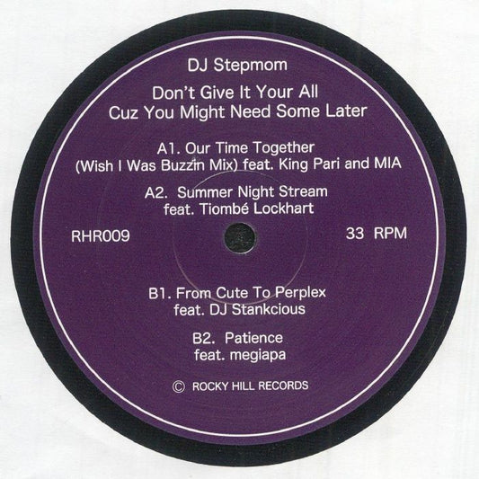DJ Stepmom – Don't Give It Your All Cuz You Might Need Some Later (12", Rocky Hill, 2025) Front Cover