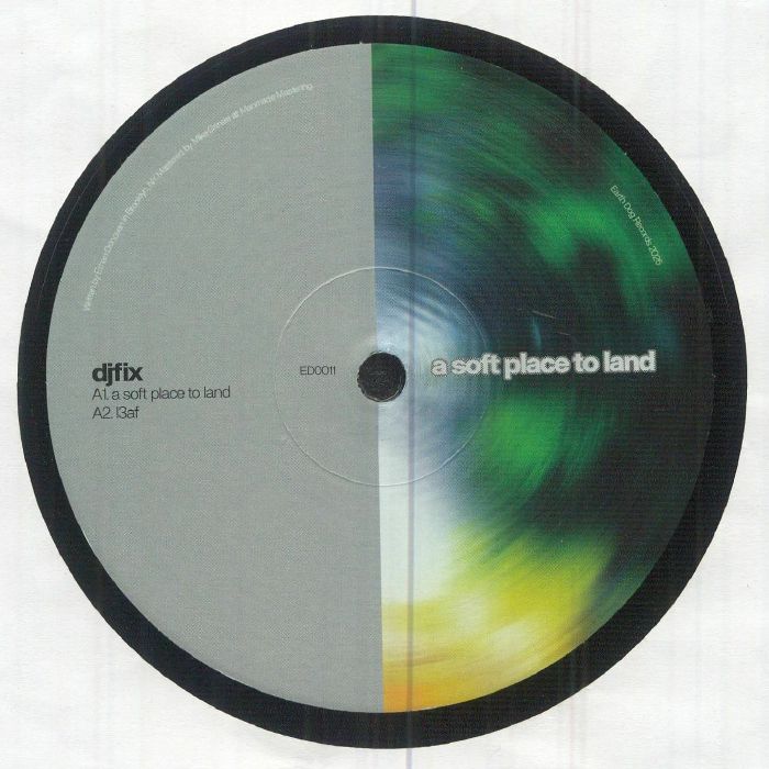 djfix – A Soft Place To Land (12", Earth Dog, 2025) Front Cover