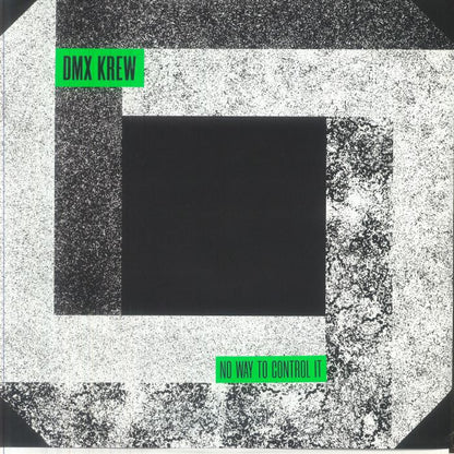 DMX Krew – No Way To Control It (2x12", Shipwrec, 2026) Front Cover