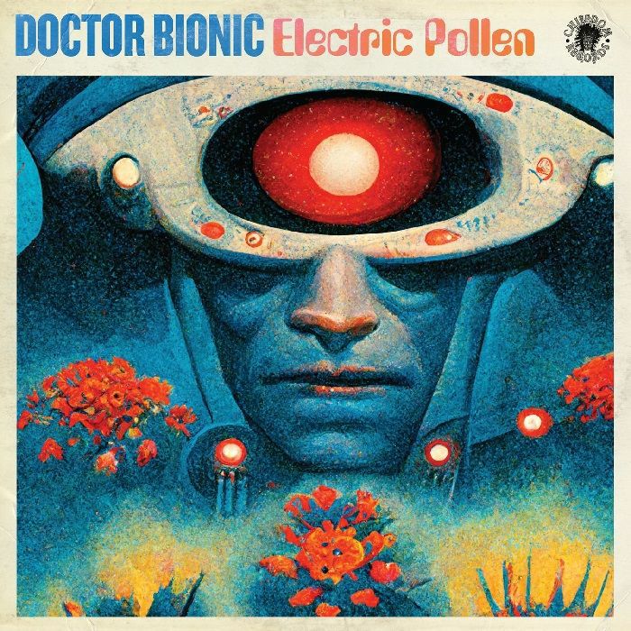 Doctor Bionic – Electric Pollen (LP, Chiefdom, 2026) Front Cover