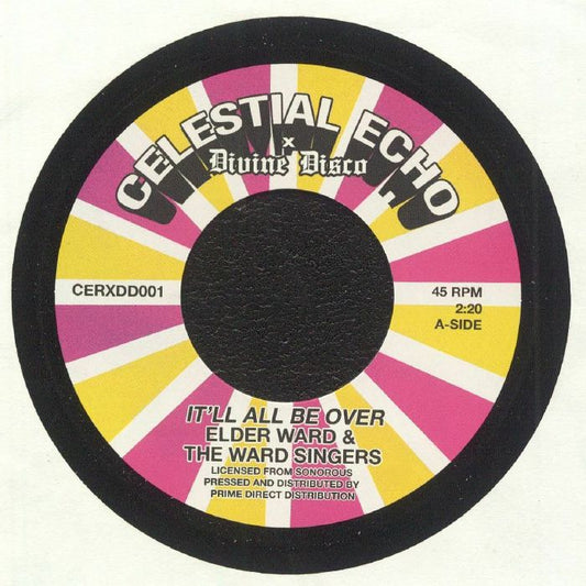 Elder Ward & The Ward Singers & The Victory Travelers – It'll All Be Over/ Power Lord (7", Celestial Echo, 2025) front cover