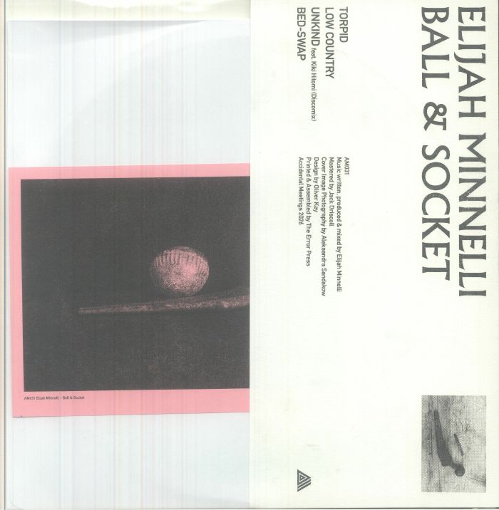 Elijah Minnelli – Ball & Socket (10", Accidental Meetings, 2026) Back Cover