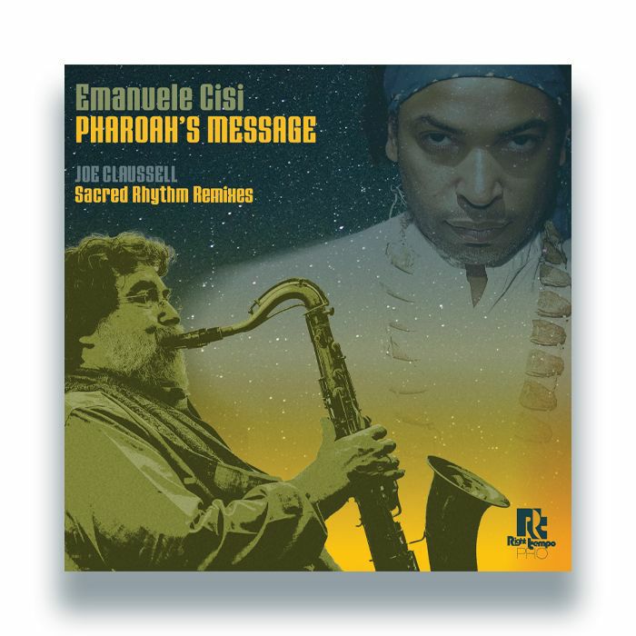 Emanuele Cisi – Pharoah's Message (Joe Claussell Sacred Rhythm Remixes) (12", Right Tempo, 2026) Front Cover