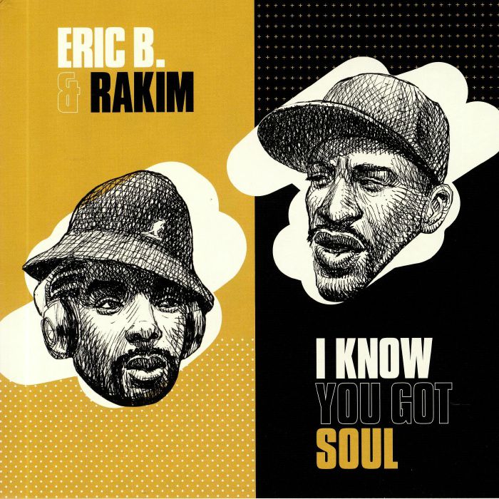 Eric B. And Rakim – I Know You Got Soul (7", Mr Bongo, 2021) front cover