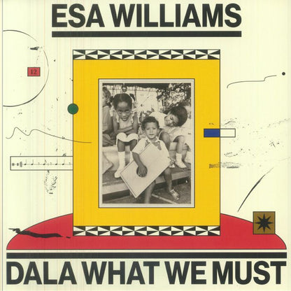 Esa Williams – Dala What We Must (2xLP, BBE, 2026) Front Cover