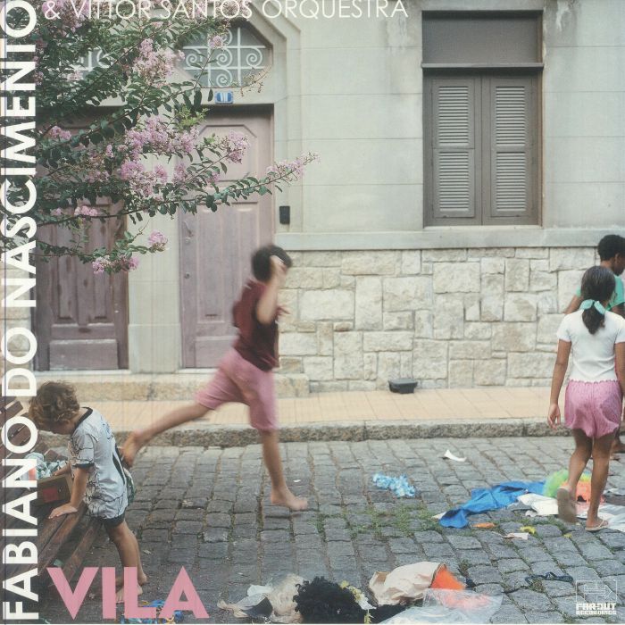 Fabiano do Nascimento & Vittor Santos Orquestra – Vila (LP, Far Out Recordings, 2026) Front Cover