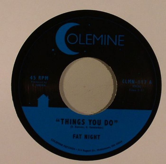 Fat Night – Things You Do (7", Colemine Records, 2013) Front Cover