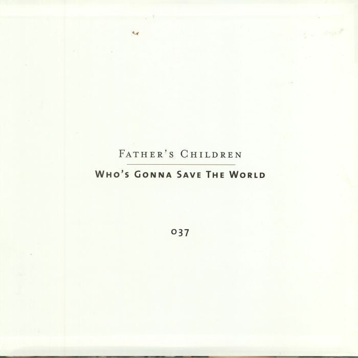 Father's Children – Who's Gonna Save The World (LP, Numero Group, 2011) Back Cover