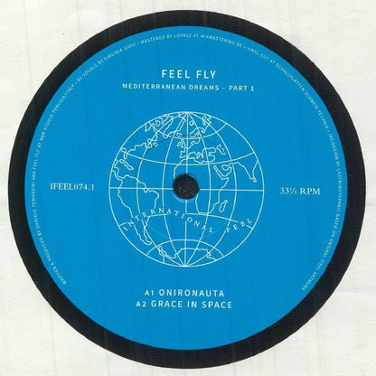 Feel Fly – Mediterranean Dreams - Part 1 (12", International Feel Recordings, 2022) Front Cover