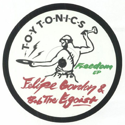 Felipe Gordon & Bob The Egoist – Freedom EP (12", Toy Tonics, 2022) Front Cover