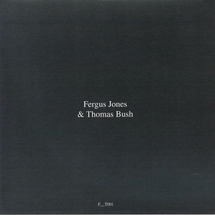 Fergus Jones & Thomas Bush – Untitled (7", FELT, 2026) Back Cover