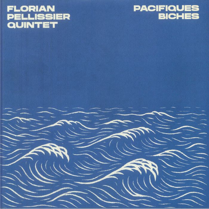 Florian Pellissier Quintet – Pacifiques Biches (LP, Hot Casa Records, 2025) Front Cover