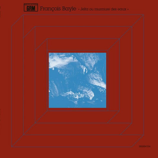 Francois Bayle – Jeita Ou Murmure Des Eaux (LP, Recollection GRM/Editions Mego, 2026) Front Cover