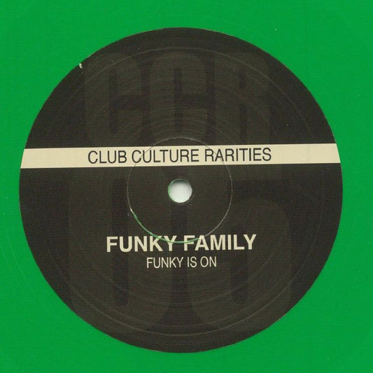 Funky Family – Funky Is On (12", Green, Club Culture Rarities, Third Label, 2022) front cover