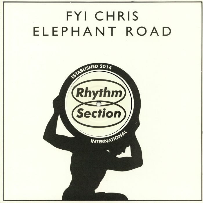 FYI Chris – Elephant Road (12", Rhythm Section International, 2019) Front Cover