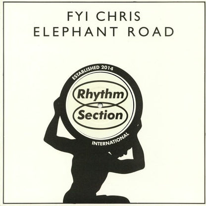 FYI Chris – Elephant Road (12", Rhythm Section International, 2019) Front Cover