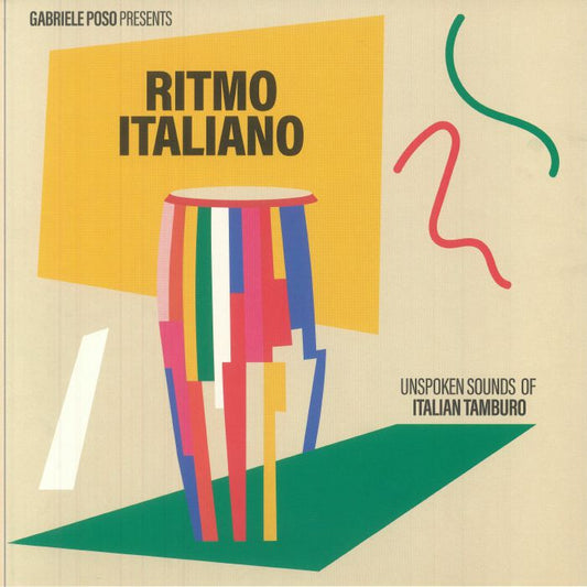 Gabriele Poso Presents Various – Ritmo Italiano (Unspoken Sounds Of Italian Tamburo) (LP, Mr Bongo, 2025) front cover