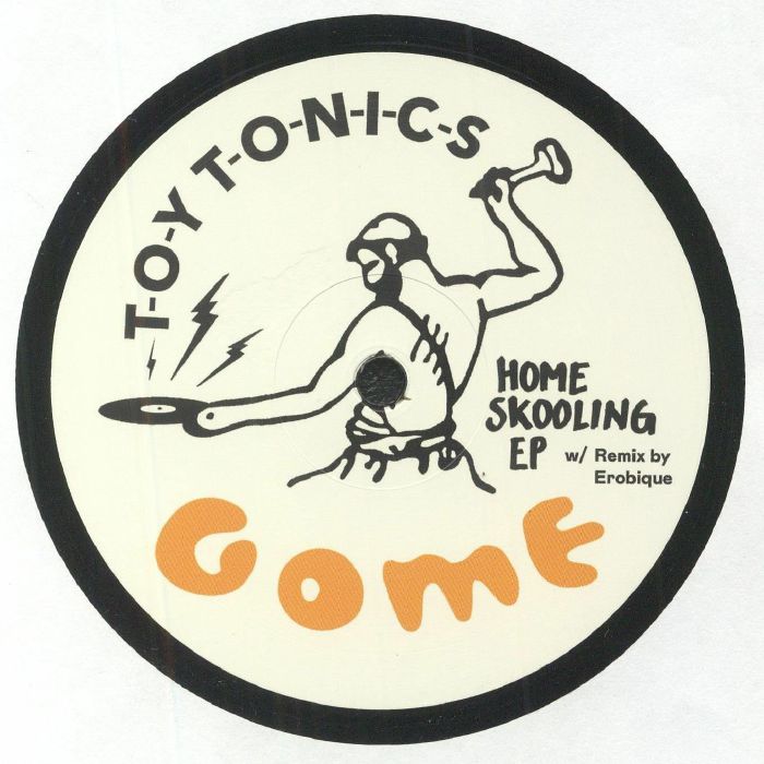 Gome – Home Skooling EP (12", Toy Tonics, 2022) Front Cover