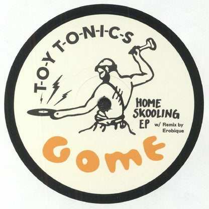 Gome – Home Skooling EP (12", Toy Tonics, 2022) Front Cover