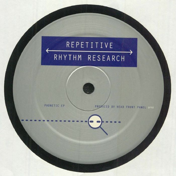 Head Front Panel – Phonetic EP  (12", Repetitive Rhythm Research, 2021) Front Cover