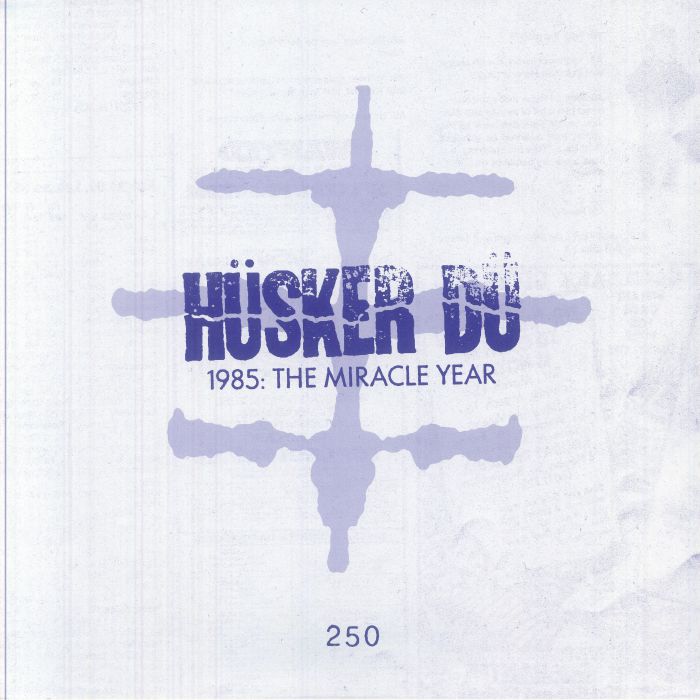 Hüsker Dü – 1985: The Miracle Year (4xLP+Box Set, Numero Group, 2025) Back Cover