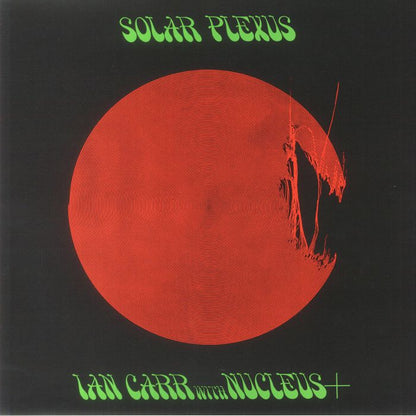 Ian Carr With Nucleus – Solar Plexus (LP, Be With Records, 2023) Front Cover