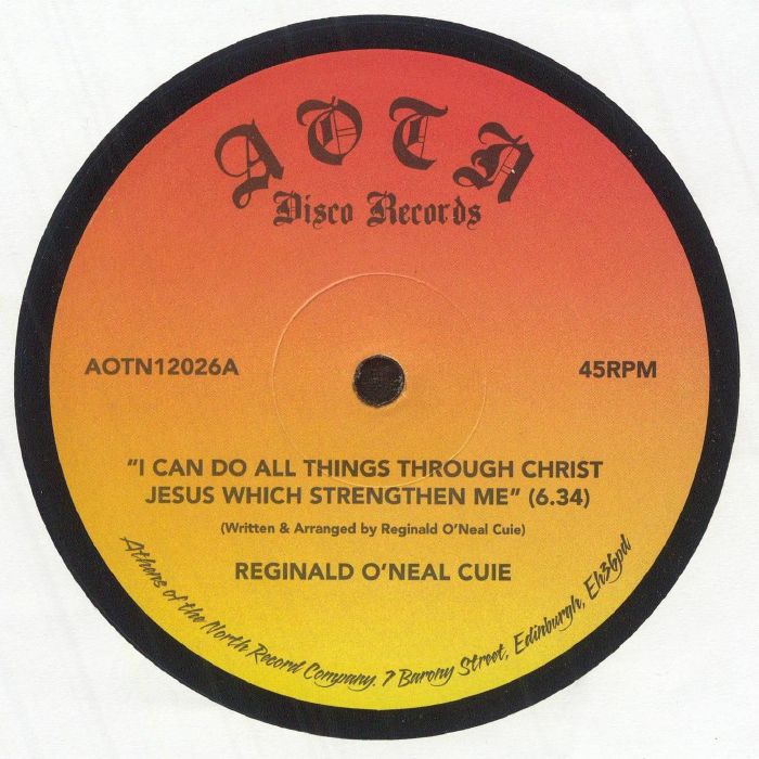 Reginald O'Neal Cuie – I Can Do All Things Through Christ Jesus Which Strengthen Me (12", Athens Of The North, 2025) Front Cover