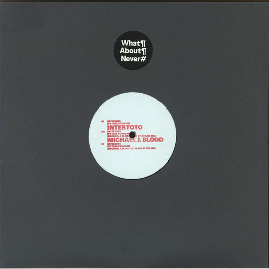 Intertoto – If I Take You Home (Michael J Blood mixes) (12", hand-stamped limited to 250 copies, What About Never, 2025) Front Cover