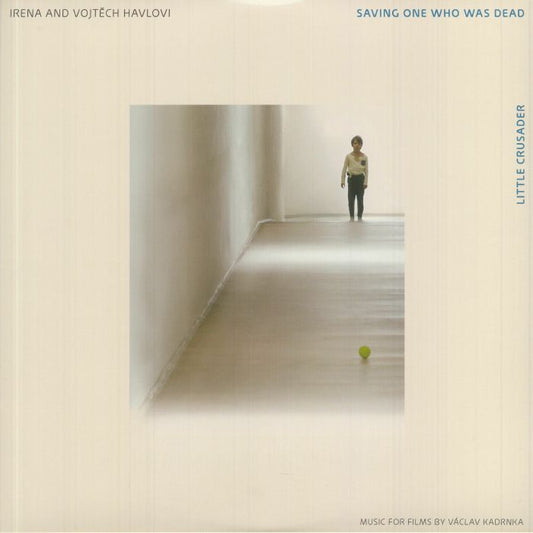 Irena A Vojtěch Havlovi – Saving One Who Was Dead / Little Crusader (12", Sirius Films, 2022) Front Cover