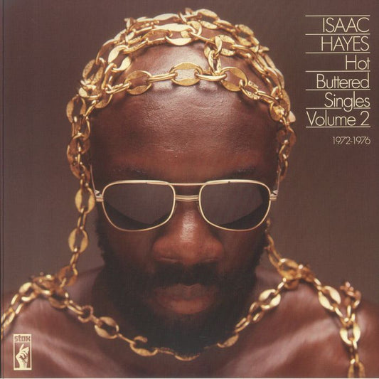 Isaac Hayes – Hot Buttered Singles Volume 2 1972-1976 (2xLP, Stax, Ace, 2025) front cover