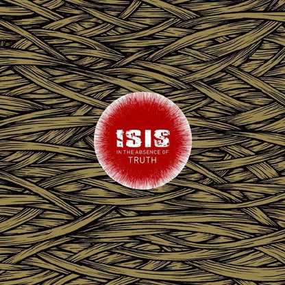 Isis – In The Absence Of Truth (2xLP, Ipecac Recordings, 2026) Back Cover
