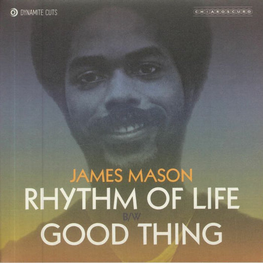 James Mason – Rhythm Of Life / Good Thing (7", Dynamite Cuts, 2022) Front Cover