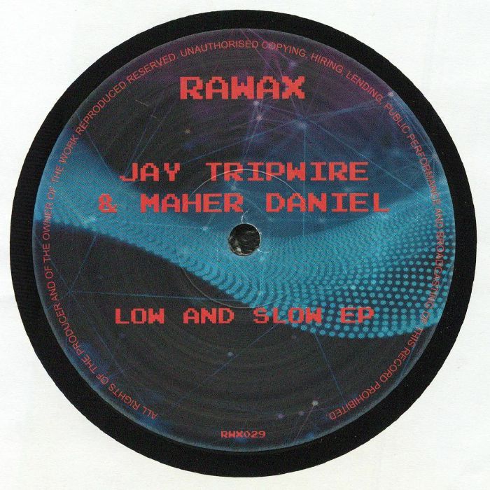 Jay Tripwire & Maher Daniel – Low And Slow EP (12", Rawax, 2026) Front Cover