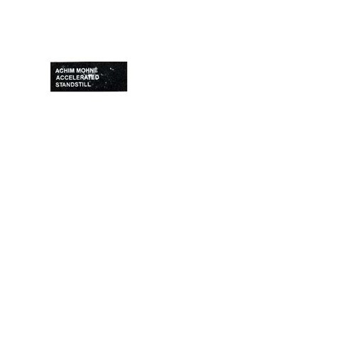Achim Mohné – Accelerated Standstill (LP, Touch, 2014) Front Cover