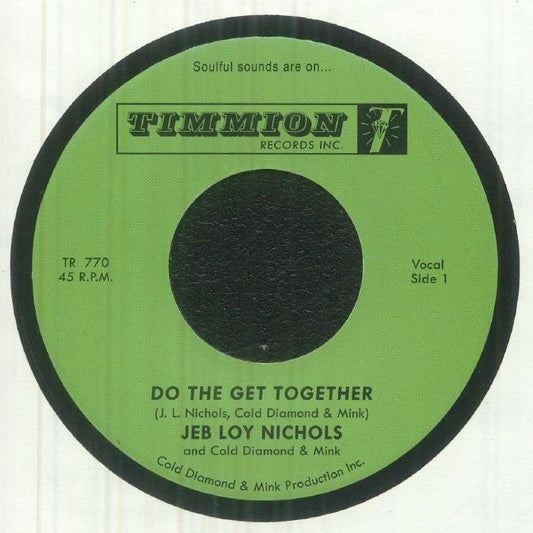 Jeb Loy Nichols and Cold Diamond & Mink – Do The Get Together / First Night Away From Home (7", Timmion Records, 2026) Front Cover