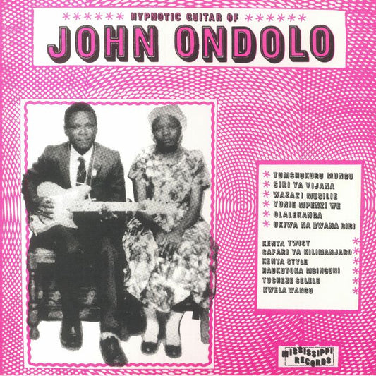 John Ondolo – Hypnotic Guitar Of John Ondolo (LP, Mississippi Records, 2022) Front Cover