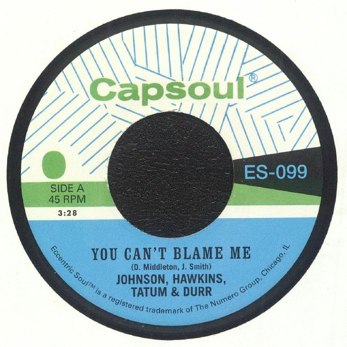 Johnson, Hawkins, Tatum & Durr – You Can't Blame Me (7", Numero Group, 2025) Front Cover