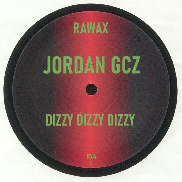 Jordan GCZ – Dizzy Dizzy Dizzy (12", 180g, Rawax, 2023) Front Cover