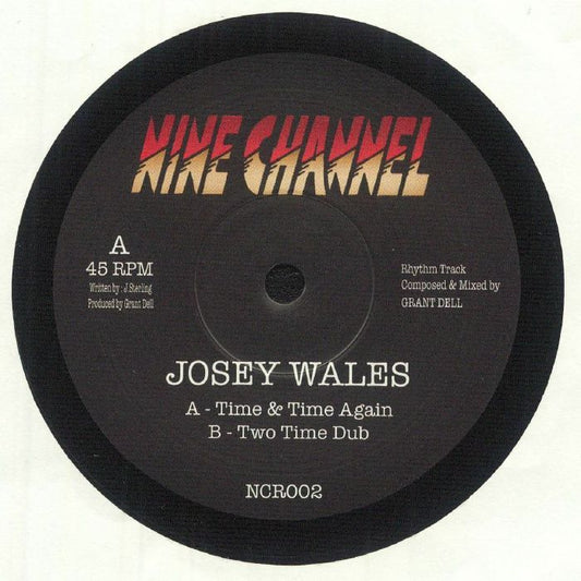 Josey Wales – Time & Time Again (7", Nine Channel, 2025) front cover