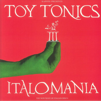 Kapote – Italomania III (The New Wave Of Italian Disco) (2xLP, Toy Tonics, 2025) front cover