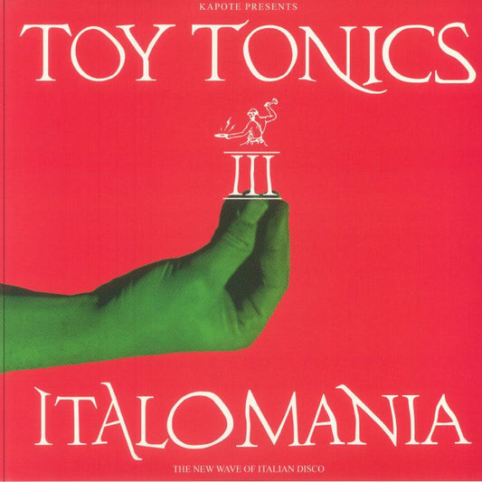 Kapote – Italomania III (The New Wave Of Italian Disco) (2xLP, Toy Tonics, 2025) front cover