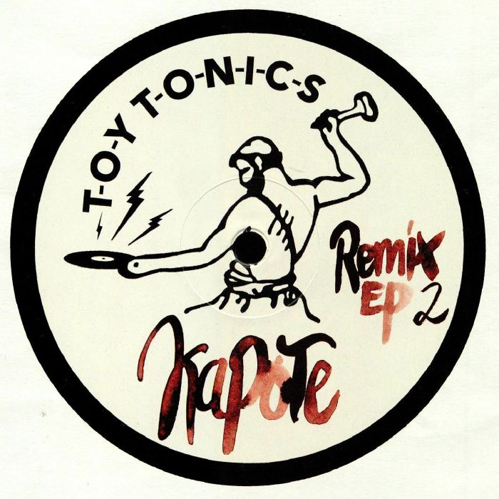 Kapote – Remix EP 2 (12", Toy Tonics, 2019) Front Cover