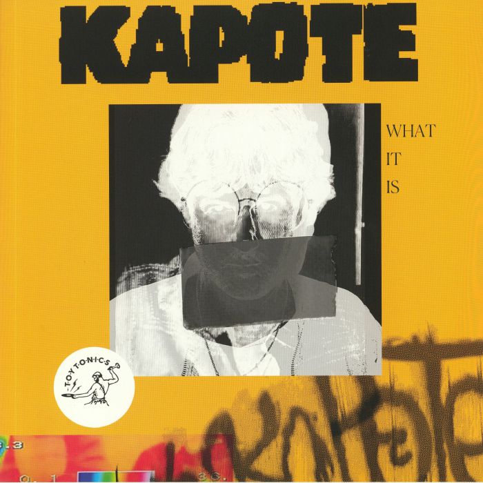 Kapote – What It Is (2x12", Toy Tonics, 2019) Front Cover