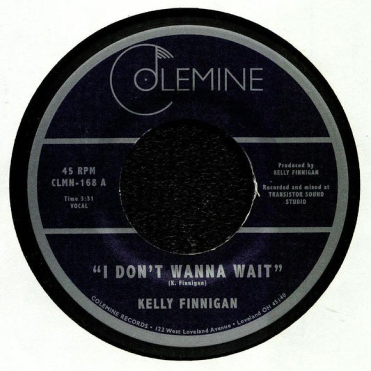 Kelly Finnigan – I Don't Wanna Wait (7", Colemine Records, 2019) Front Cover