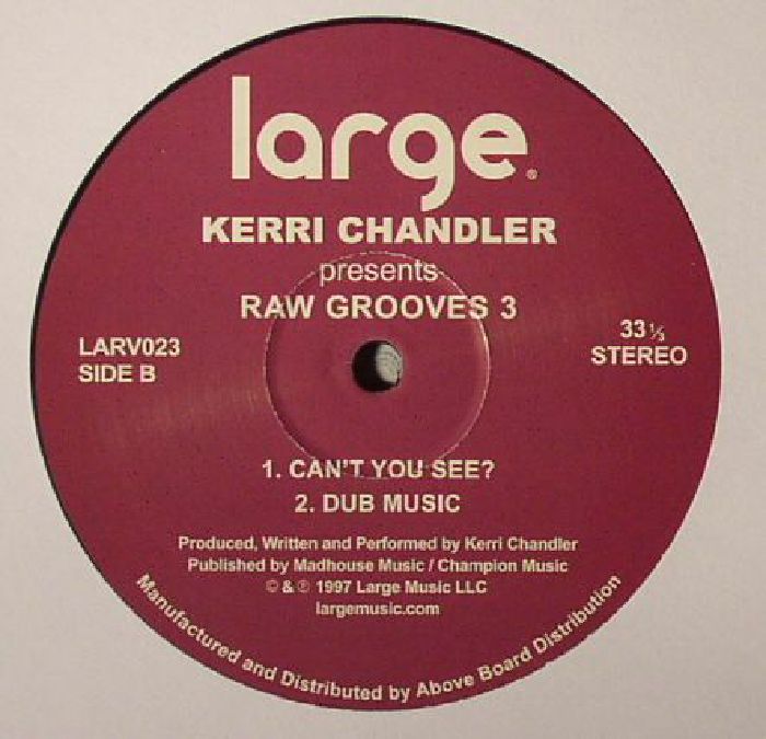 Kerri Chandler – Raw Grooves 3 (12", Large Records, 2024) back cover