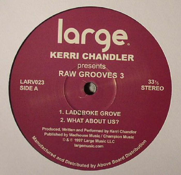 Kerri Chandler – Raw Grooves 3 (12", Large Records, 2024) front cover