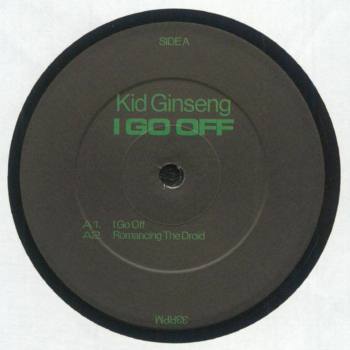 Kid Ginseng – I Go Off (12", Kraftjerkz, 2024) Front Cover